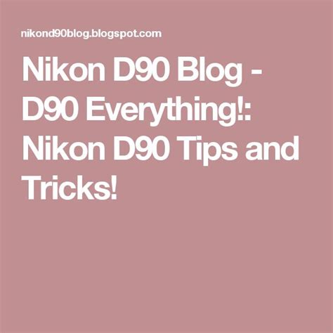 Nikon D90 Blog - D90 Everything!: Nikon D90 Tips and Tricks! | Nikon ...