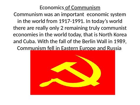 Economics of Communism was an important economic system