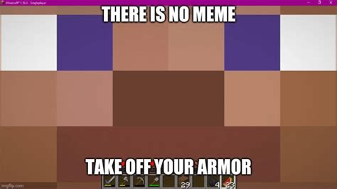 there is no meme : r/MinecraftMemes