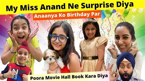 My Miss Anand Ne Surprise Diya Anaanya Ko Birthday Par | RS 1313 VLOGS | Ramneek Singh 1313 ...