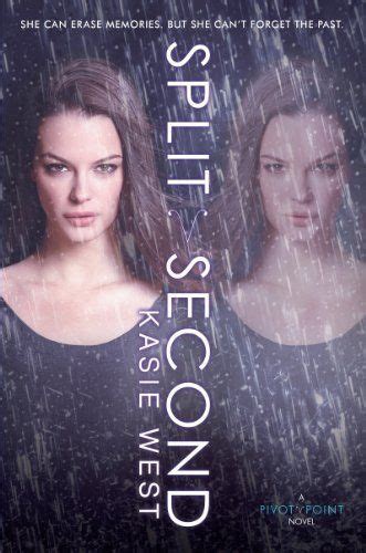 Pivot Point Series: Split Second (Book Two) | Kasie West #Dystopian # ...