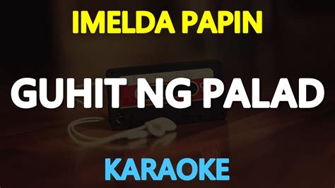 GUHIT NG PALAD - Imelda Papin (KARAOKE Version) Chords - Chordify