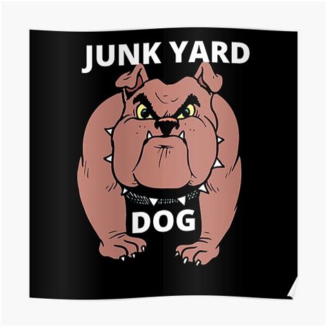 "Junk Yard Dog" Poster for Sale by leea1l | Redbubble