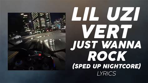 Lil Uzi Vert - Just Wanna Rock (sped up nightcore) (LYRICS) - YouTube Music