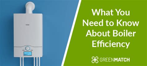 Boiler Efficiency Explained: How Efficient is Your Boiler?