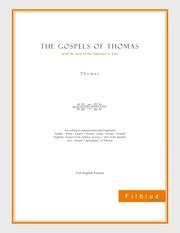 THOMAS - The Gospels of Thomas : Thomas : Free Download, Borrow, and Streaming : Internet Archive