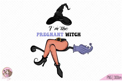 I'm the Pregnant Witch Sublimation Graphic by Hello Magic · Creative Fabrica