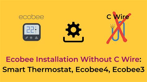 Ecobee Installation Without C Wire: Smart Thermostat, Ecobee4, Ecobee3 ...