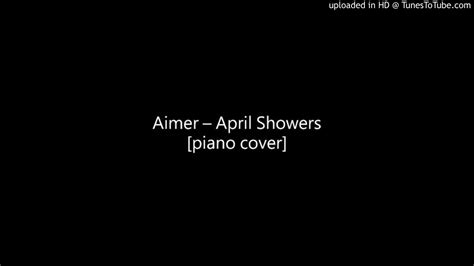 Aimer - April Showers [piano cover] - YouTube