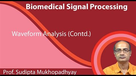 Lecture 28 : Waveform Analysis (Contd.) - YouTube
