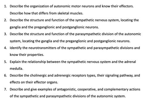 VIDEO solution: 1. Describe the organization of autonomic motor neurons and know their effectors ...