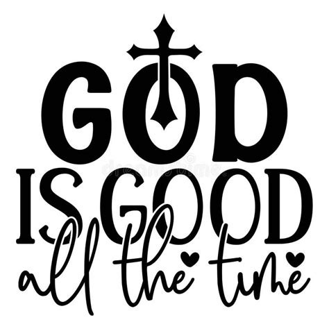 God is Good All the Time stock vector. Illustration of christian - 308880444