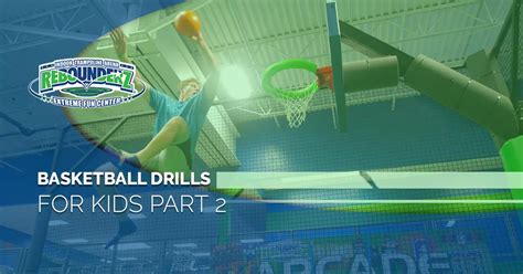 Basketball Drills for Kids, Part 2 - Rebounderz