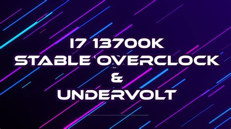 Intel Core I7 13700K - Simple overclock & undervolt - Quick Guide - YouTube