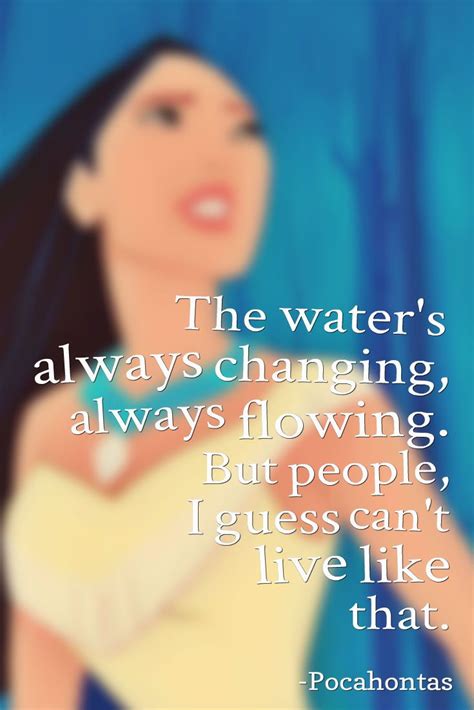 "The water's always changing, always flowing. But people, I guess can't live like that ...