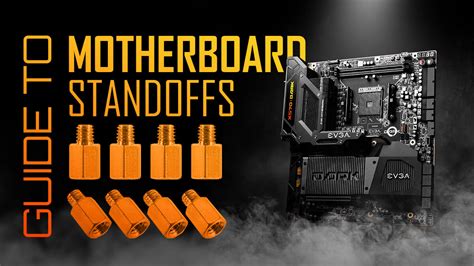 Guide to Motherboard Standoffs - Everything you need to know