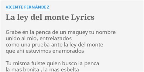 "LA LEY DEL MONTE" LYRICS by VICENTE FERNÁNDEZ: Grabe en la penca...