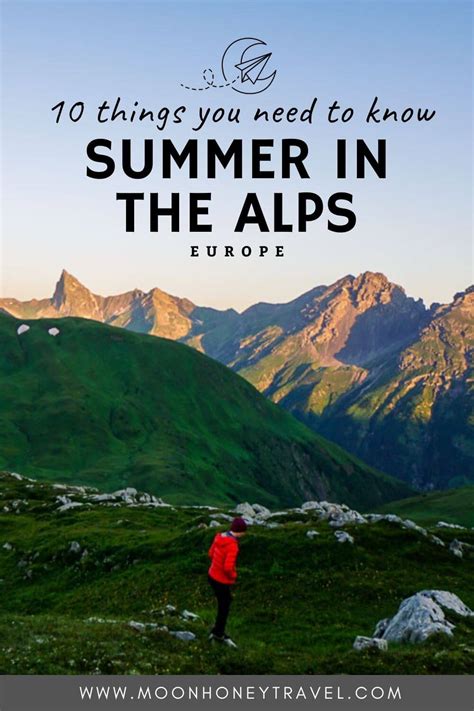 The Alps in Summer: 10 Things You Need to Know Before Visiting