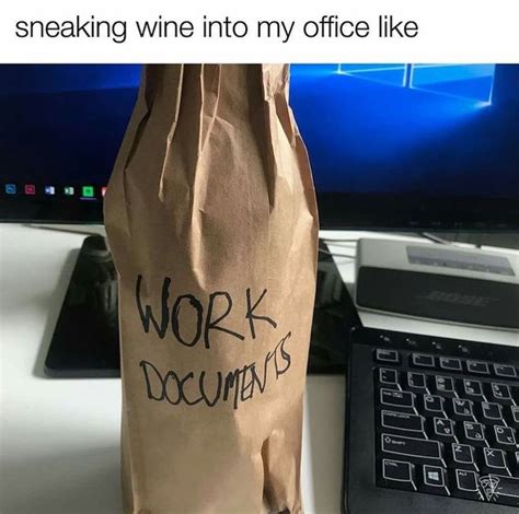 Its A Wonderful Wine | Work quotes funny, Workplace memes, Work humor