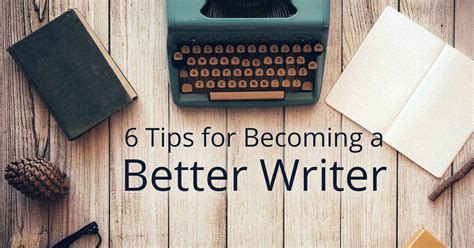 6 Tips for Becoming a Better Writer – Book Cave