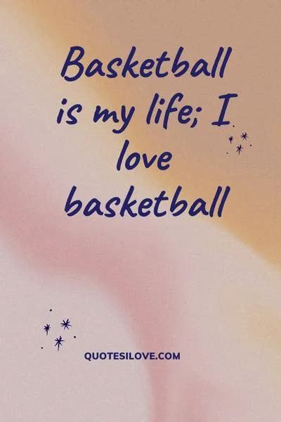 Basketball Is My Life Quotes - Quotes I Love