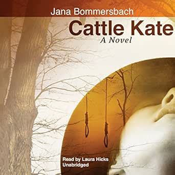 Amazon.com: Cattle Kate: A Novel (Audible Audio Edition): Jana Bommersbach, Laura Hicks ...