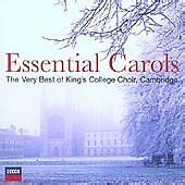 King's College Choir of Cambridge - Essential Carols (The Very Best of King's College Choir ...