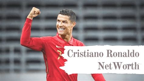 Cristiano Ronaldo Net Worth