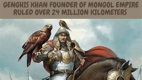 GENGHIS KHAN FOUNDER OF MONGOL EMPIRE LARGEST IN THE HISTORY OF MANKIND - YouTube