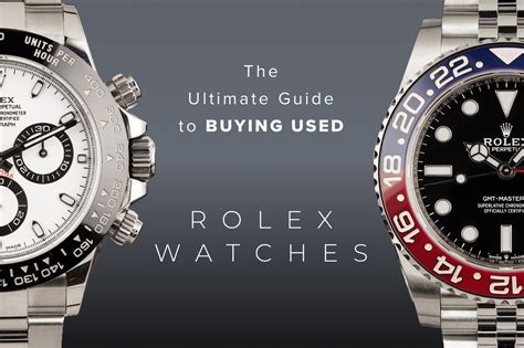 The Ultimate Guide To Buying Used Rolex Watches