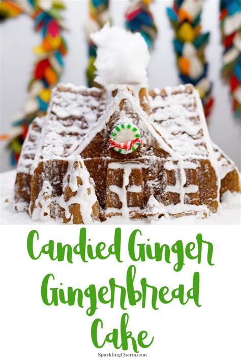 Candied Ginger Gingerbread Cake - Sparkling Charm: Seasonal Recipes and Entertaining