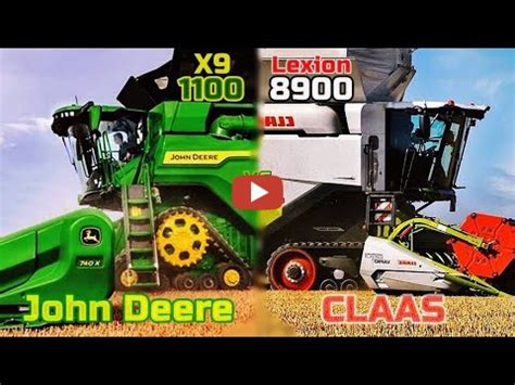 John Deere X9 1100 VS Claas Lexion 8900 -- Here we have the (current ...