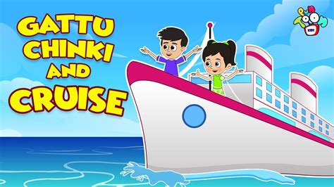 Gattu Chinki and Cruise | Animated Stories | English Cartoon | Moral Stories | PunToon Kids ...