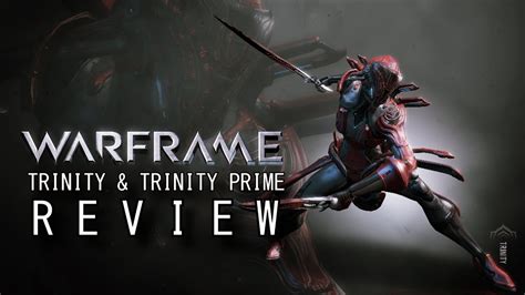 Warframe Reviews - Trinity & Trinity Prime - YouTube