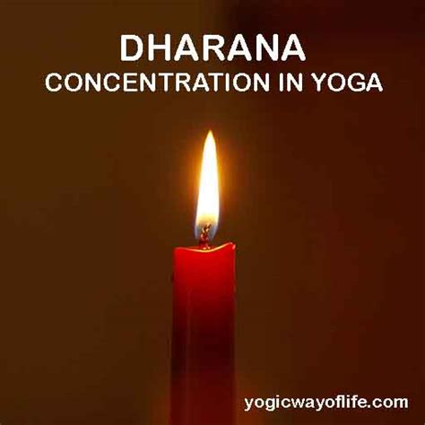 Dharana - Concentration in Yoga - Yogic Way of Life