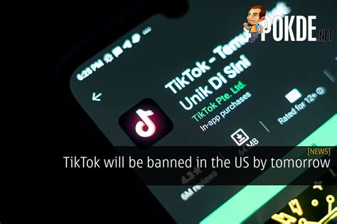 TikTok Will Be Banned In The US By Tomorrow – Pokde.Net