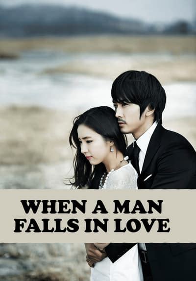 Watch When a Man Falls in Love - Free TV Series Full Seasons Online | Tubi