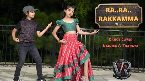 Ra Ra Rakkamma (Tamil) | Dance cover | Nainika & Thanaya | Vikrant Rona ...