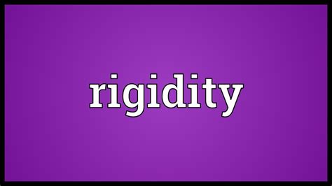 Rigidity Meaning - YouTube