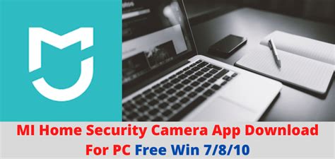 MI Home Security Camera App Download For PC Win 7/8/10