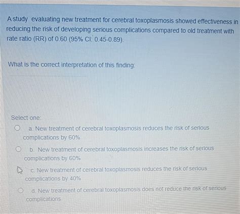 Solved A study evaluating new treatment for cerebral | Chegg.com