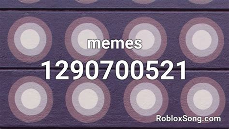 memes Roblox ID - Roblox music codes