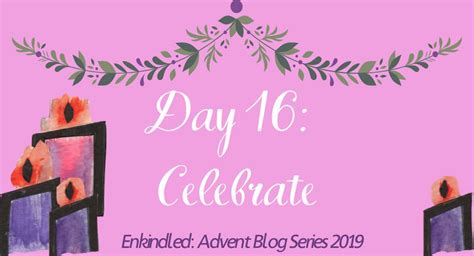 Advent Day 16: Celebrate | Franciscan Mission Service