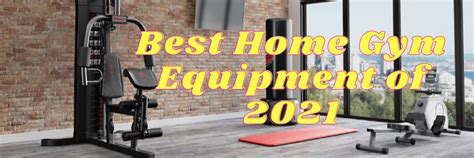 Best Home Gym Equipment of 2021 – My Gym USA