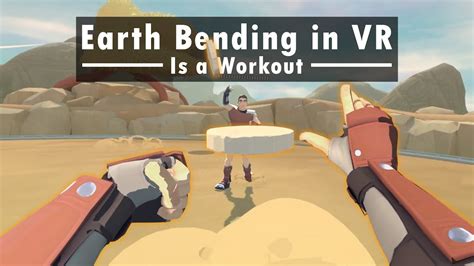 Rumble is Earth Bending in VR and it's Exhausting - YouTube