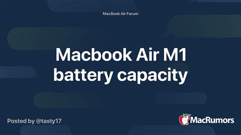 Macbook Air M1 battery capacity | MacRumors Forums