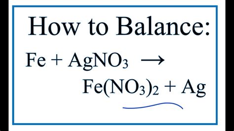 How to Balance Fe + AgNO3 = Fe(NO3)2 + Ag (Iron + Silver nitrate) - YouTube