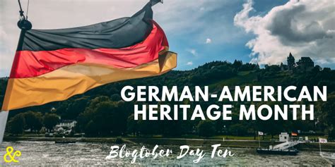 German-American Heritage Month | Blogtober Day Ten