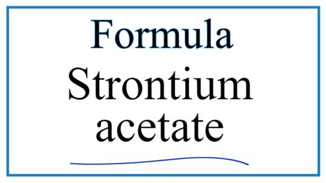 How to Write the Formula for Strontium acetate - YouTube