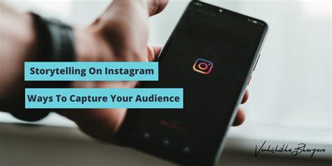 Storytelling On Instagram: 9 Effective Ways To Capture Your Audience